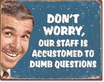 Tin Sign - Stupid Questions
